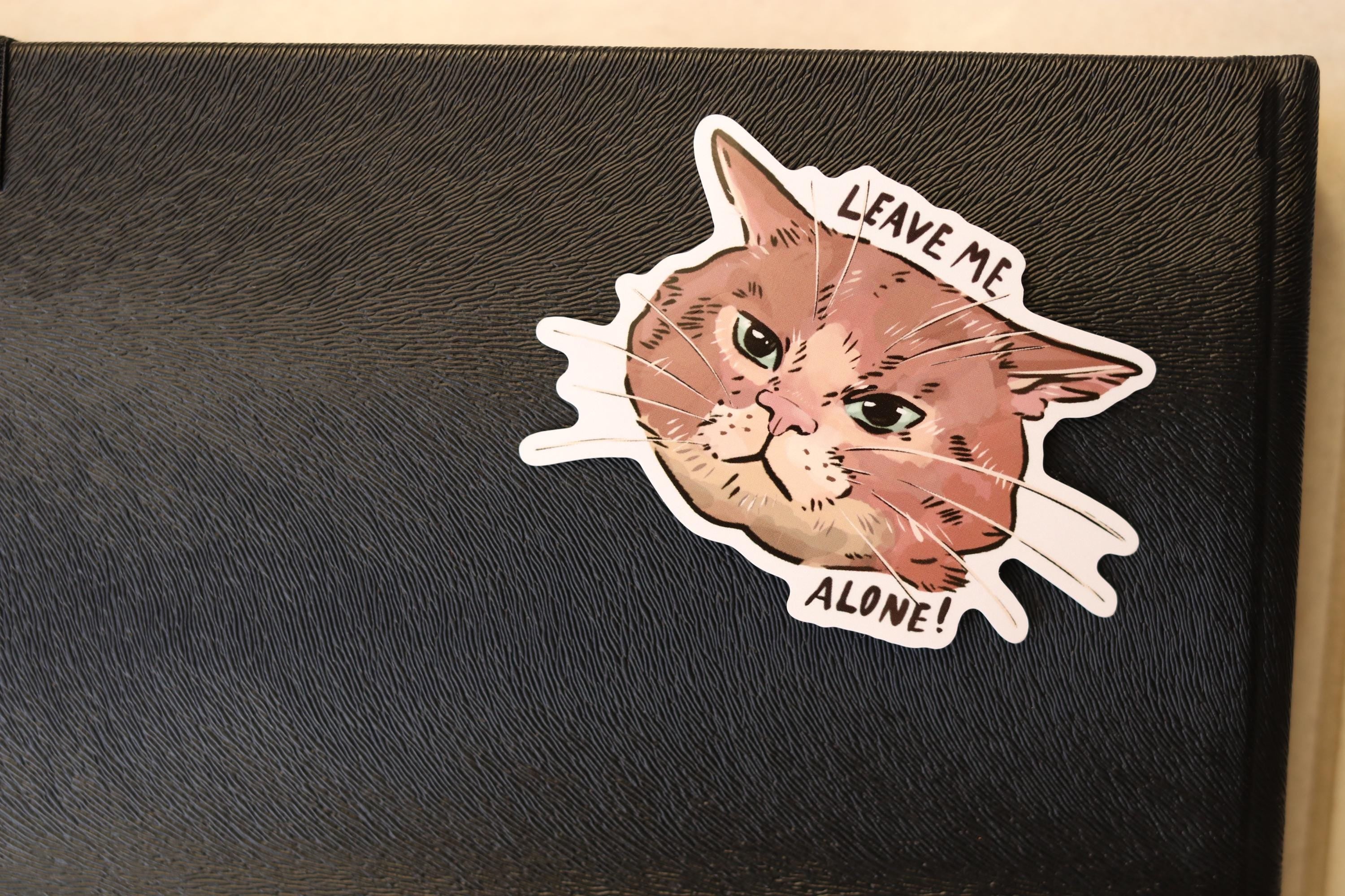 Moody Cat Sticker: "Leave Me Alone" Laptop Decal - Water Resistant